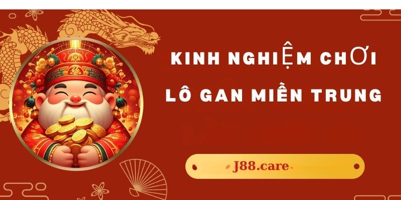 Kinh nghiêm lô gan miền trung