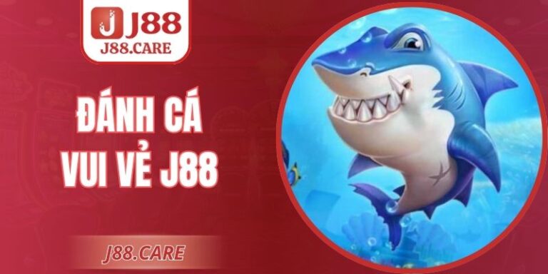 Đánh Cá Vui Vẻ J88 & Quy Tắc Chinh Phục Đại Dương Xanh