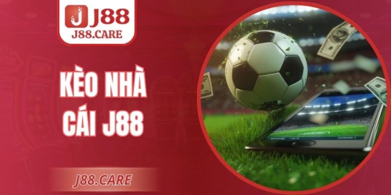 Kèo Nhà Cái J88: Hướng Dẫn Chi Tiết Và Phân Tích Tỷ Lệ