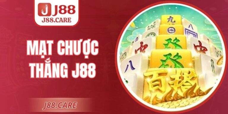 Mạt Chược Thắng J88 – Nổ Hũ Mang Đậm Màu Sắc Á Đông