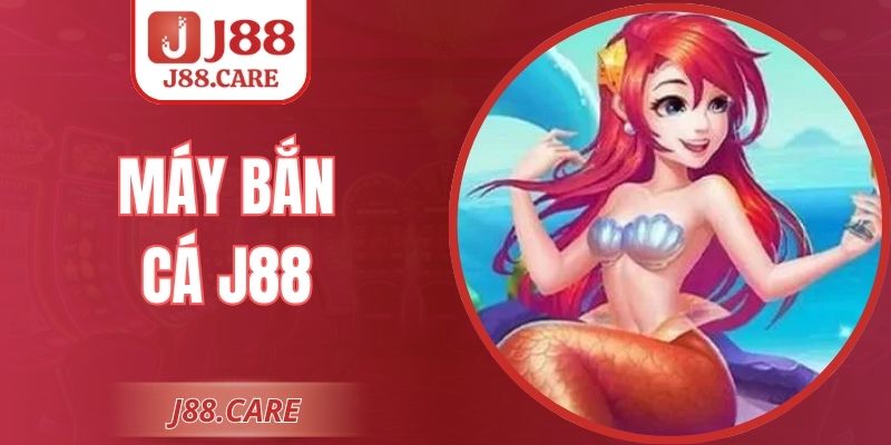 Máy Bắn Cá J88 Và Các Phương Pháp Chinh Phục Biển Cả